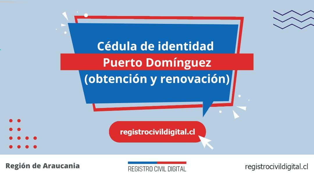 Encuentra toda información de la oficina del registro civil de puerto domínguez horario, dirección, teléfono pedir hora