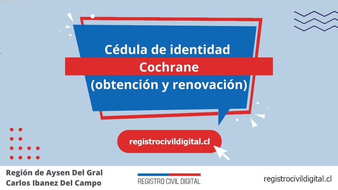 Cédula de identidad en cochrane (obtención y renovación) 1 Encuentra toda información de la oficina del registro civil de cochrane horario, dirección, teléfono pedir hora