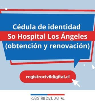 Cédula de identidad en so hospital los angeles (obtención y renovación) 1 Cedula de identidad para chilenos en biobio so hospital los angeles