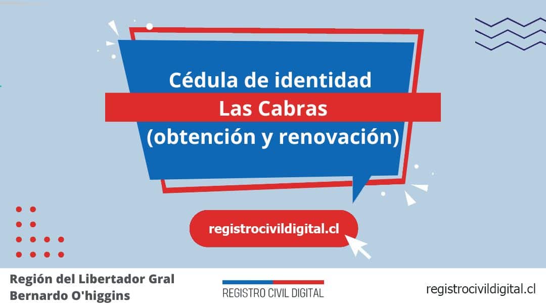 Cédula de identidad en las cabras (obtención y renovación) 1 Encuentra toda información de la oficina del registro civil de las cabras horario, dirección, teléfono pedir hora