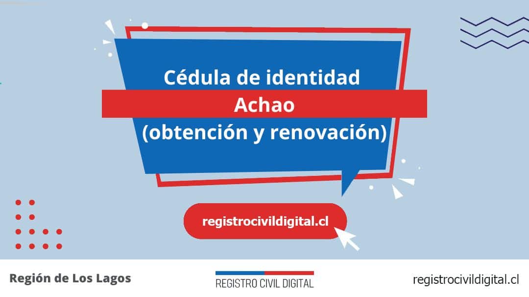 Encuentra toda información de la oficina del registro civil de achao horario, dirección, teléfono pedir hora