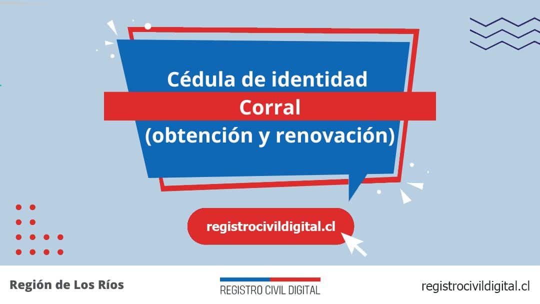 Cédula de identidad en corral (obtención y renovación) 1 Encuentra toda información de la oficina del registro civil de corral horario, dirección, teléfono pedir hora