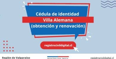 Cédula de identidad en villa alemana (obtención y renovación) 8 Cedula de identidad para chilenos en valparaiso villa alemana