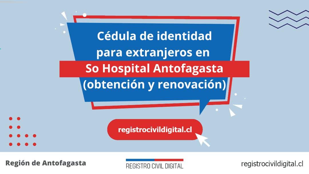 Cédula de identidad para extranjeros en so hospital antofagasta 1 Encuentra toda información de la oficina del registro civil de so hospital antofagasta horario, dirección, teléfono pedir hora
