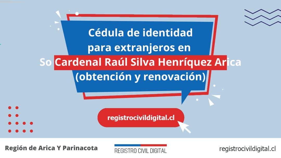Cédula de identidad para extranjeros en so cardenal raul silva henriquez arica 1 Toda información de la oficina del registro civil de so cardenal raúl silva henríquez arica horario, dirección, teléfono pedir hora