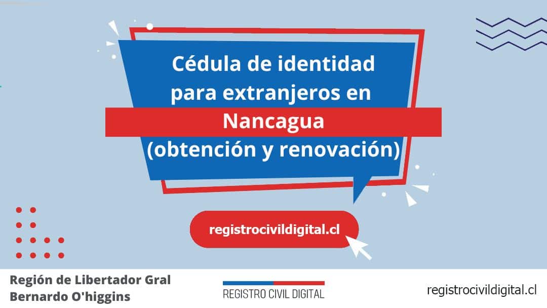 Cédula de identidad para extranjeros en nancagua 1 Encuentra toda información de la oficina del registro civil de nancagua horario, dirección, teléfono pedir hora