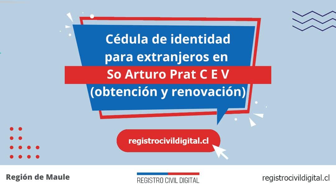 Cédula de identidad para extranjeros en so arturo prat c e v 1 Encuentra toda información de la oficina del registro civil de so arturo prat (c. E. V) horario, dirección, teléfono pedir hora