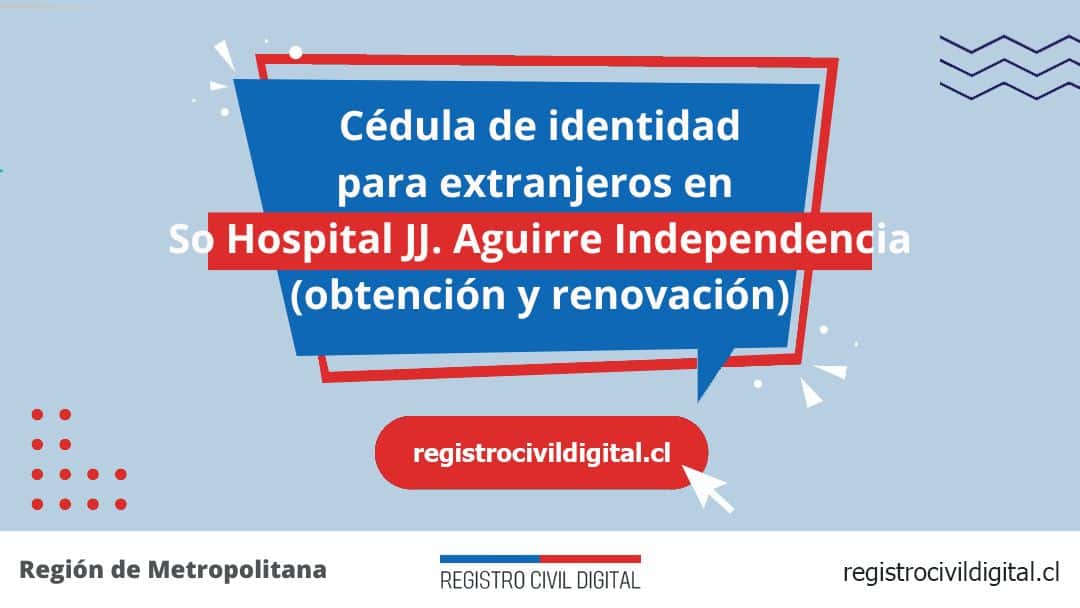 Cédula de identidad para extranjeros en so hospital jj aguirre independencia 1 Toda información de la oficina del registro civil de so hospital jj. Aguirre independencia horario, dirección, teléfono pedir hora