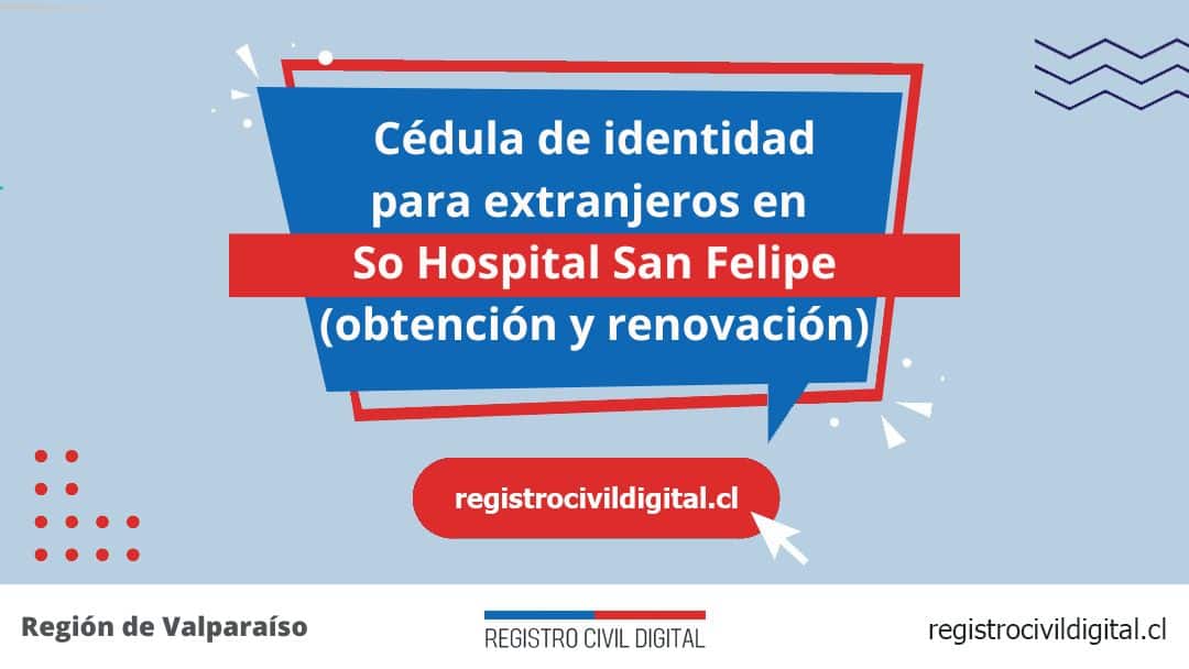 Encuentra toda información de la oficina del registro civil de so hospital san felipe horario, dirección, teléfono pedir hora