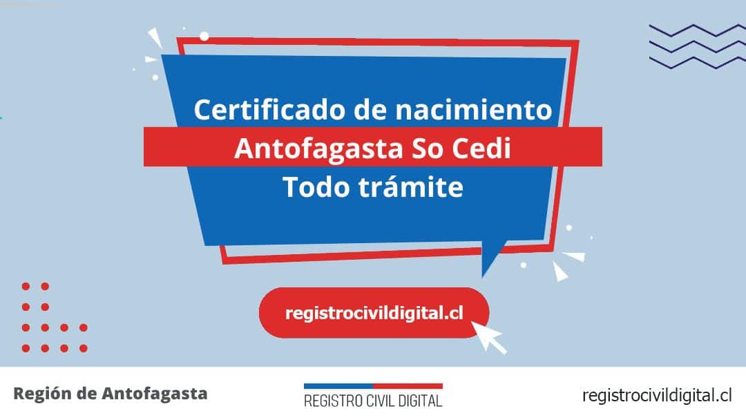 Certificado de nacimiento en antofagasta so cedi (todo trámite) 1 Encuentra toda información de la oficina del registro civil de antofagasta so cedi horario, dirección, teléfono pedir hora