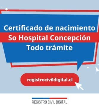 Certificado de nacimiento en so hospital concepcion (todo trámite) 3 Certificado nacimiento todo tramite en biobio so hospital concepcion