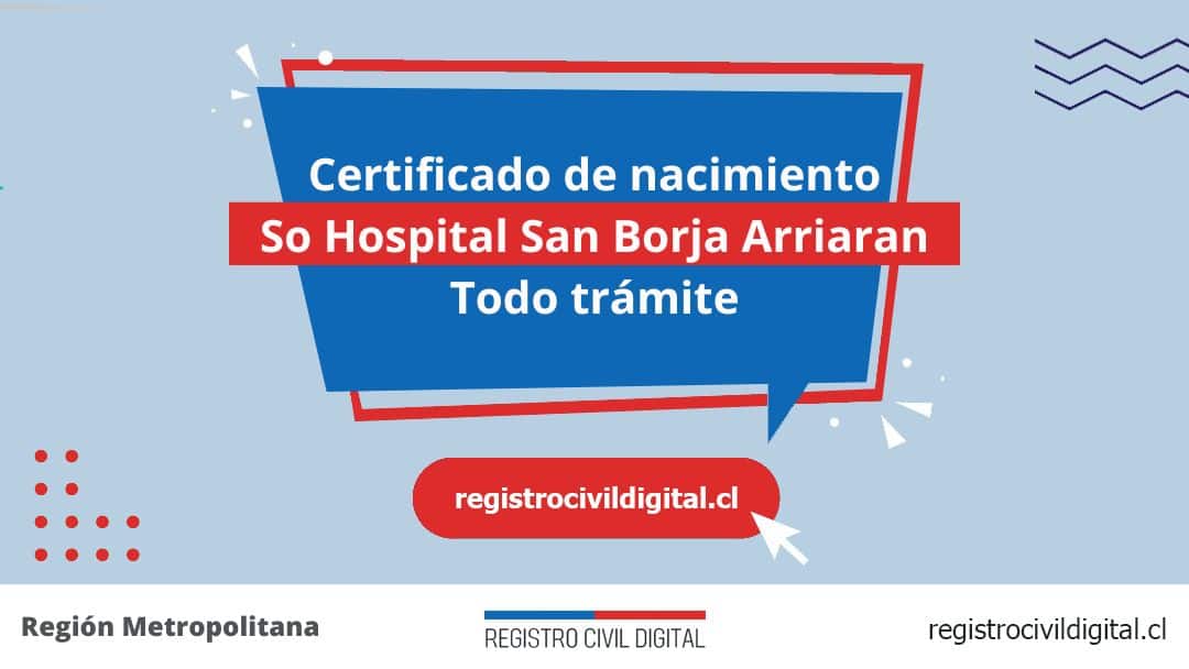 Certificado de nacimiento en so hospital san borja arriaran (todo trámite) 1 Encuentra toda información de la oficina del registro civil de so hospital san borja arriaran horario, dirección, teléfono pedir hora