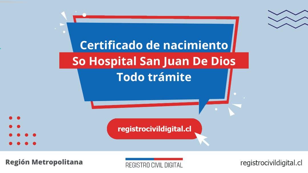 Certificado de nacimiento en so hospital san juan de dios (todo trámite) 1 Encuentra toda información de la oficina del registro civil de so hospital san juan de dios horario, dirección, teléfono pedir hora