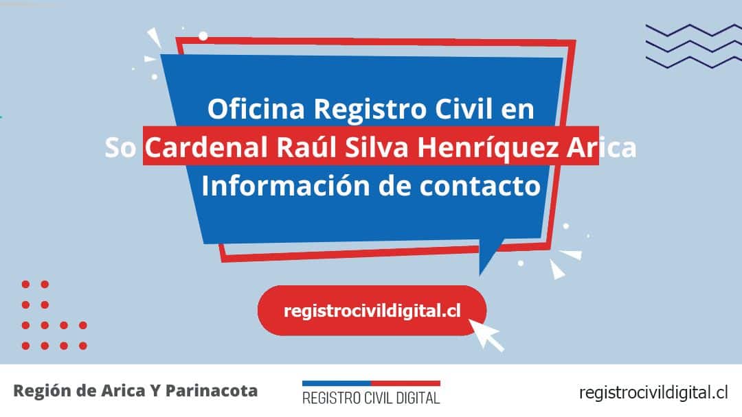 Oficina del registro civil en so cardenal raul silva henriquez arica, arica y parinacota 1 Toda información de la oficina del registro civil de so cardenal raúl silva henríquez arica horario, dirección, teléfono pedir hora