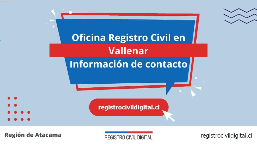 Oficina del registro civil en vallenar, atacama 1 Encuentra toda información de la oficina del registro civil de vallenar horario, dirección, teléfono pedir hora