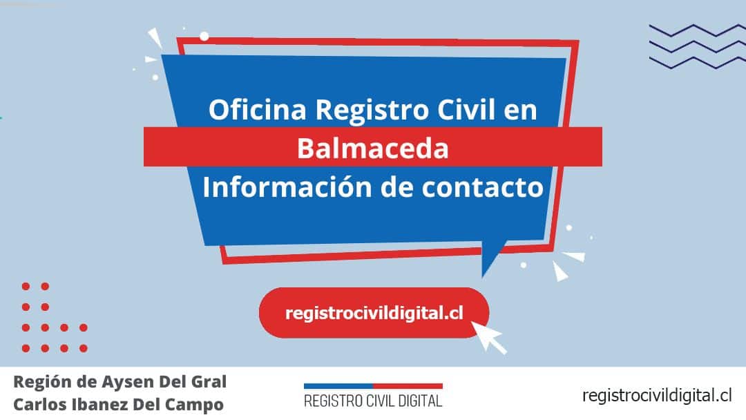 Encuentra toda información de la oficina del registro civil de balmaceda horario, dirección, teléfono pedir hora