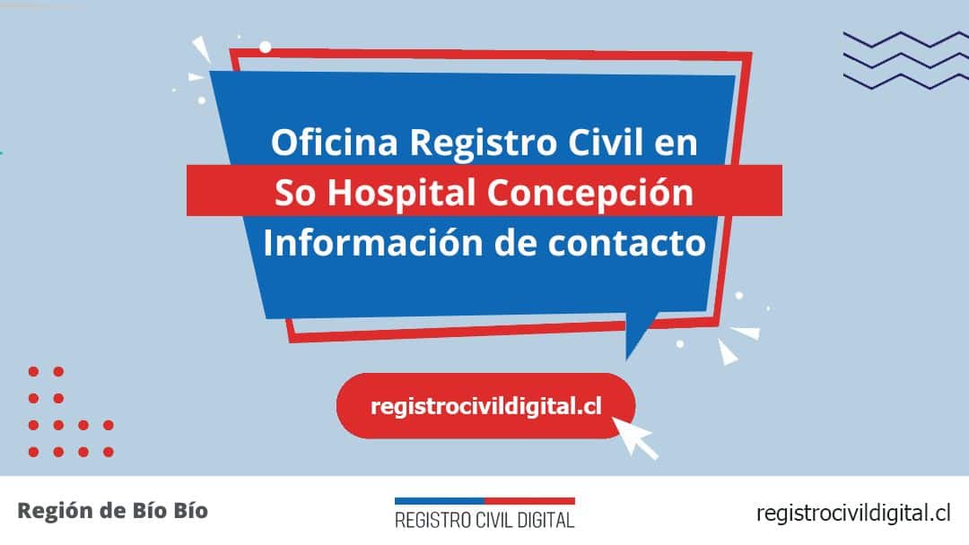 Oficina del registro civil en so hospital concepcion, bío bío 1 Encuentra toda información de la oficina del registro civil de so hospital concepción horario, dirección, teléfono pedir hora