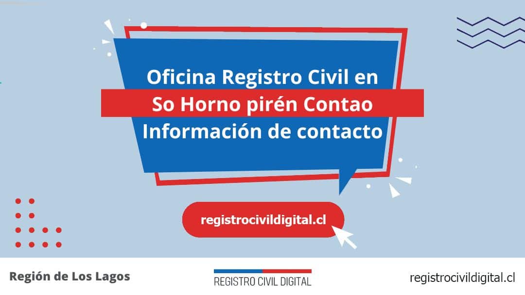Encuentra toda información de la oficina del registro civil de so hornopiren contao horario, dirección, teléfono pedir hora