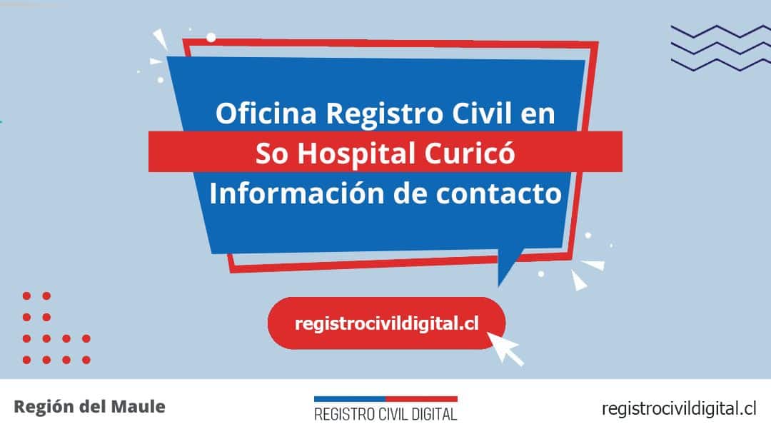 Oficina del registro civil en so hospital curico, maule 1 Encuentra toda información de la oficina del registro civil de so hospital curicó horario, dirección, teléfono pedir hora