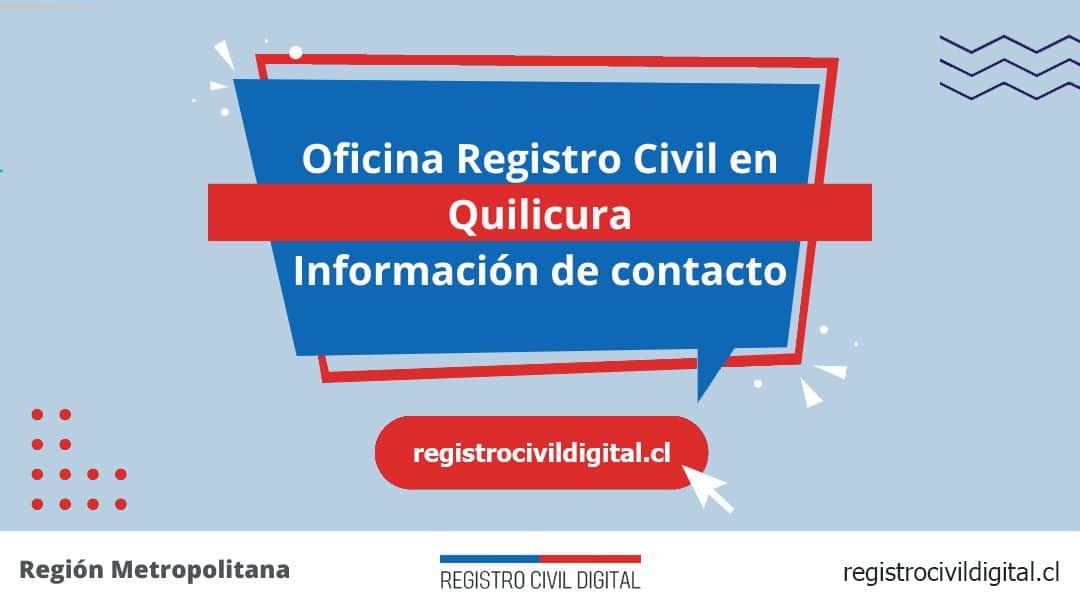 Encuentra toda información de la oficina del registro civil de quilicura horario, dirección, teléfono pedir hora