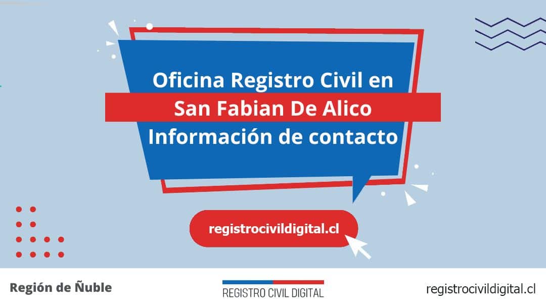 Oficina del registro civil en san fabian de alico, ñuble 1 Encuentra toda información de la oficina del registro civil de san fabián de alico horario, dirección, teléfono pedir hora