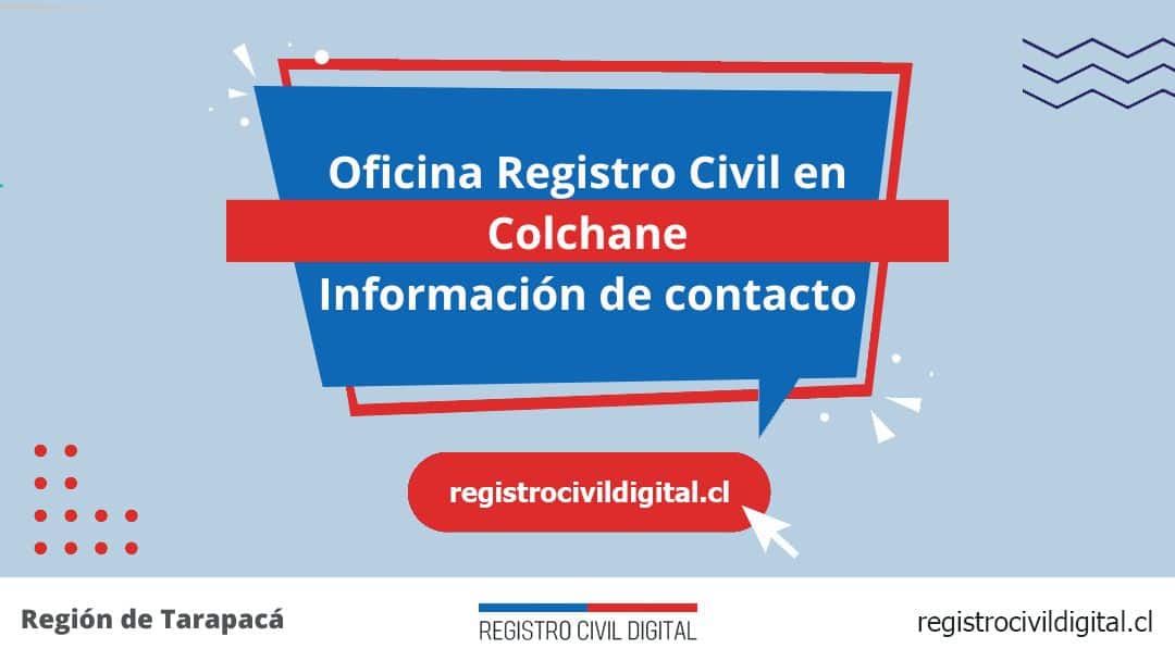 Encuentra toda información de la oficina del registro civil de colchane horario, dirección, teléfono pedir hora