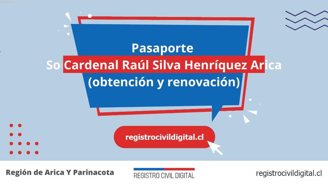 Pasaporte en so cardenal raul silva henriquez arica (obtención y renovación) 1 Toda información de la oficina del registro civil de so cardenal raúl silva henríquez arica horario, dirección, teléfono pedir hora