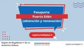 Sacar pasaporte en magallanes y de la antartica chilena puerto eden